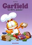 Garfield, Tome 7 : La di�te, jamais !