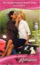 The Mediterranean Rebel's Bride (Harlequin Romance)