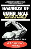 The Hazards of Being Male: Surviving the Myth of Masculine Privilege