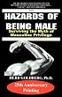The Hazards of Being Male: Surviving the Myth of Masculine Privilege