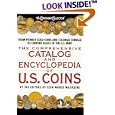 The Comprehensive Catalog and Encyclopedia of U.S. Coins (The Confident Collector) by David T. Alexander, Thomas K. Delorey, and Brad Reed
