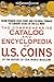 The Comprehensive Catalog and Encyclopedia of U.S. Coins (The Confident Collector)