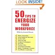 50 Tips to Energize Your Workforce