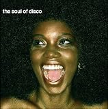 The Soul of Disco: Compiled By Joey Negro & Sean P