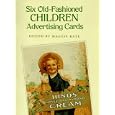 Six Old-Fashioned Children Advertising Cards (Small-Format Card Books) by Maggie Kate