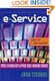 e-Service : Speed, Technology and Price Built Around Service