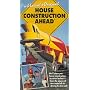 House Construction Ahead