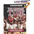  The Crimson Tide: An Illustrated History of Football at The University of Alabama  by Winston Groom