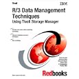 R 3 Data Management Techniques Using Tivoli Storage Manager