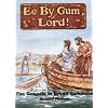 Ee by Gum, Lord!: The Gospels in Broad Yorkshire