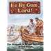 Ee by Gum, Lord!: The Gospels in Broad Yorkshire