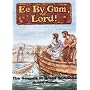 Ee by Gum, Lord!: The Gospels in Broad Yorkshire