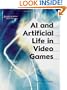 AI and Artificial Life in Video Games