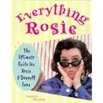 Everything Rosie: The Ultimate Guide for Rosie O'Donnell Fans book cover