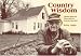 Book Country Wisdom: Timeless Values And Virtues From The American Heartland