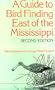 A Guide to Bird Finding East of the Mississippi