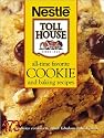 All-Time Favorite Cookie and Baking Recipes: 173 Luscious Cookies & Other Fabulous Baked Goods (Nestle Toll House(r))