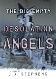 Desolation Angels #3 (The Big Empty)