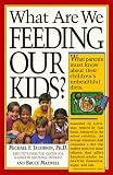 What Are We Feeding Our Kids?