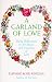 Book A Garland of Love: Daily Reflections on the Magic and Meaning of Love