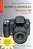 Magic Lantern Guides: Konica Minolta Maxxum 5D/Dynax 5D