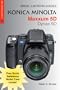 Magic Lantern Guides: Konica Minolta Maxxum 5D/Dynax 5D