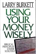 Using Your Money Wisely:  Biblical Principles Under Scrutiny