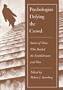 Psychologists Defying the Crowd: Stories of Those Who Battled the Establishments and Won
