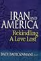 Iran & America: Rekindling A Love Lost