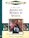 A to Z of American Women in Sports (To Z of Women)