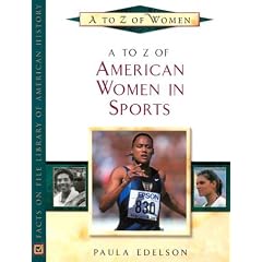 A To Z of American Women in Sports (A to Z of Women)