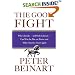 The Good Fight: Why Liberals---and Only Liberals---Can Win the War on Terror and Make America Great Again
