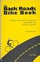 The Back Roads Bike Book: A Dozen Scenic Rides In and Around Lambertville, N.J. and New Hope, Pa.