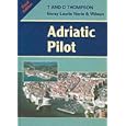 Adriatic Pilot ; Albania, Montenegro, Croatia, Slovenia and the Italian Adriatic coast by Trevor Thompson and Dinah Thompson