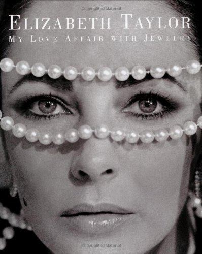 Elizabeth Taylor: My Love Affair with Jewelry by Elizabeth Taylor (2002-09-30)