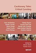Cautionary Tales: Critical Curating