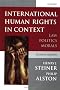 International Human Rights in Context: Law, Politics, Morals International Human Rights in Context: Law, Politics, Morals