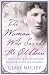 The Woman Who Saved the Children: A Biography of Eglantyne Jebb the Founder of Save the Children
