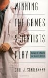 Winning the Games Scientists Play