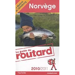 Guide du Routard Norv�ge (+ Malm� et G�teborg) 2010/2011