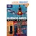 Lonely Planet Buenos Aires 6th Ed.: 6th Edition