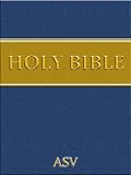 The Holy Bible - American Standard Version (with Direct Access AND Chapter/Verse selection) (Religion and Philosophy)