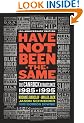 Have Not Been the Same: The CanRock Renaissance 1985-1995
