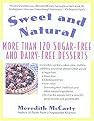 Sweet and Natural (More Than 120 Sugar-Free and Dairy-Free Desserts) (Reprint) (Paperback)