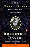 The Merry Heart: Reflections on Reading Writing, and the World of Books
