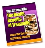 Run for Your Life: The Health Benefits of Treadmills - Learn the Secret of Staying Healthy!