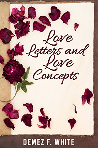 Love Letters and Love Concepts, by Demez White