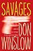 Savages: A Novel