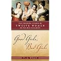 Good Girls, Bad Girls (The Enduring Lessons of Twelve Women of the Old Testament) (Hardcover)