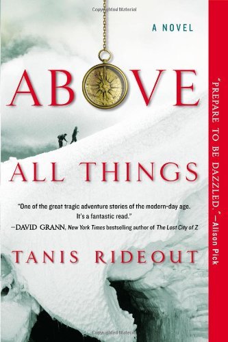 By Tanis Rideout Above All Things (Reprint)